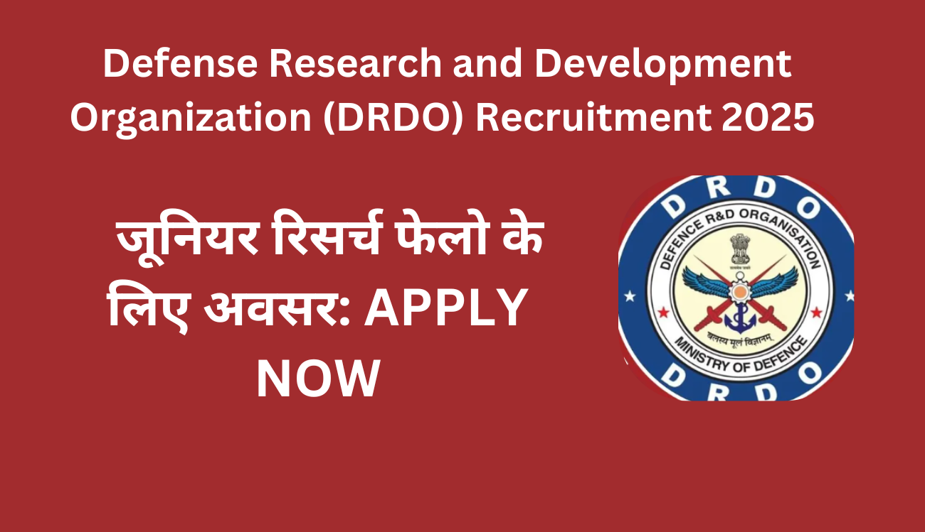 Defense Research and Development Organization (DRDO) Recruitment 2025